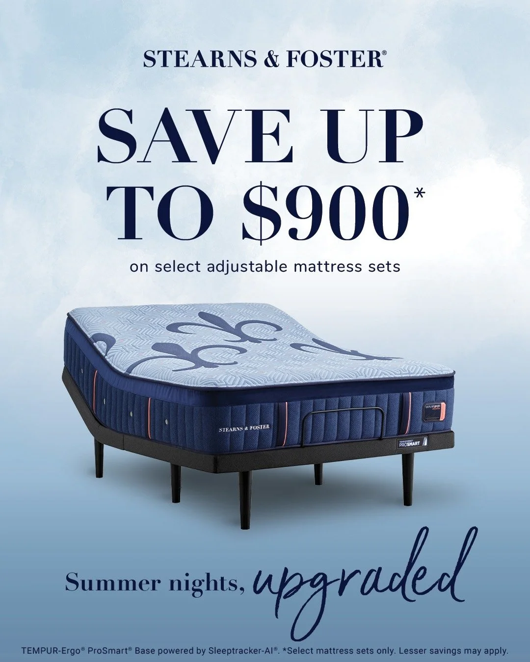 These are the final days to save on luxurious sleep. Shop at The Summer House by Reeves and save up to $900* on select adjustable mattress sets to experience the comfort of true craftsmanship. Hurry&mdash;this exclusive event ends soon.