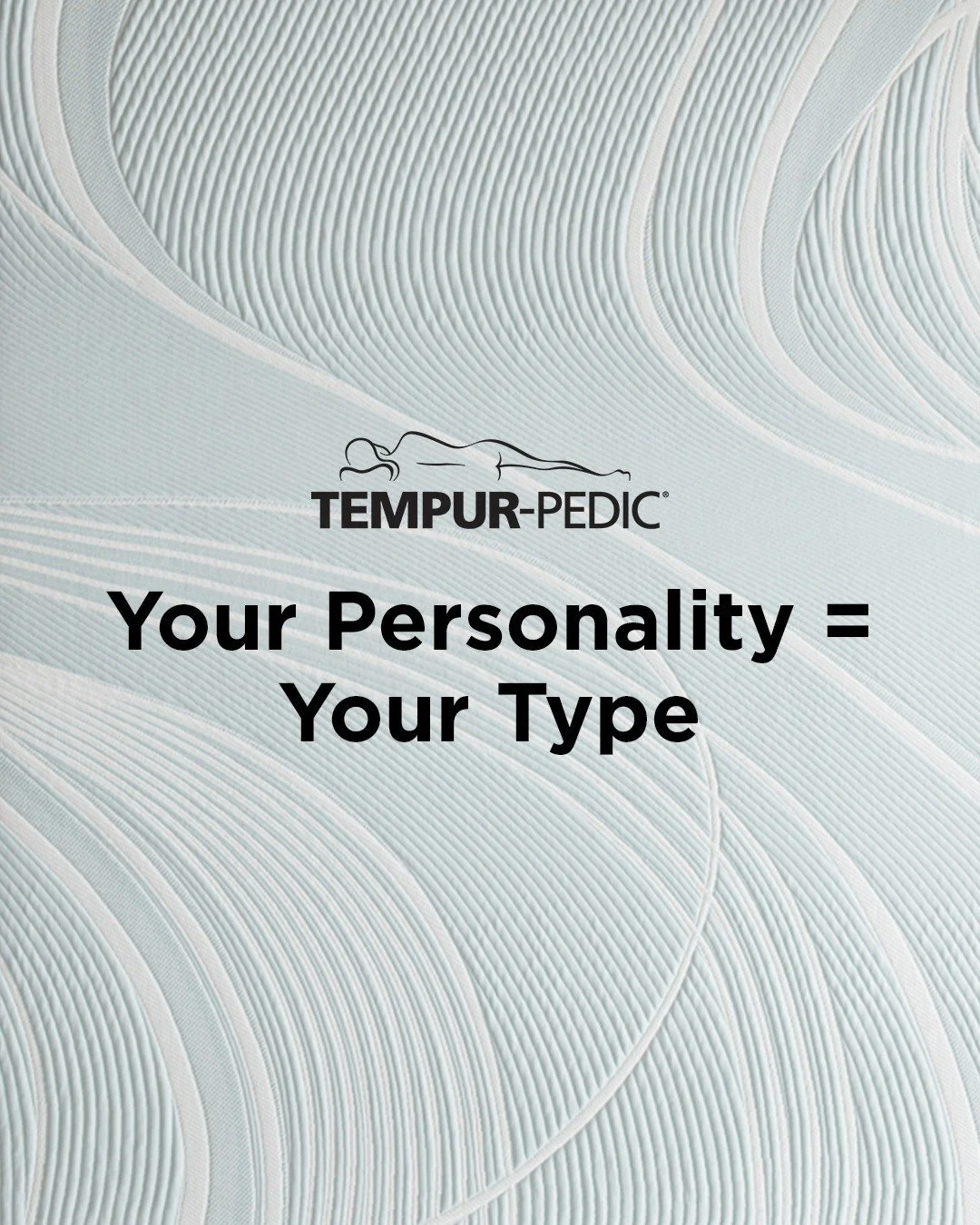 Ready for the most comfortable personality test of your life? 😴📝 Stop in to find rest that&rsquo;s just your type. Find rest that&rsquo;s just your type with Tempur-Pedic&reg;.
