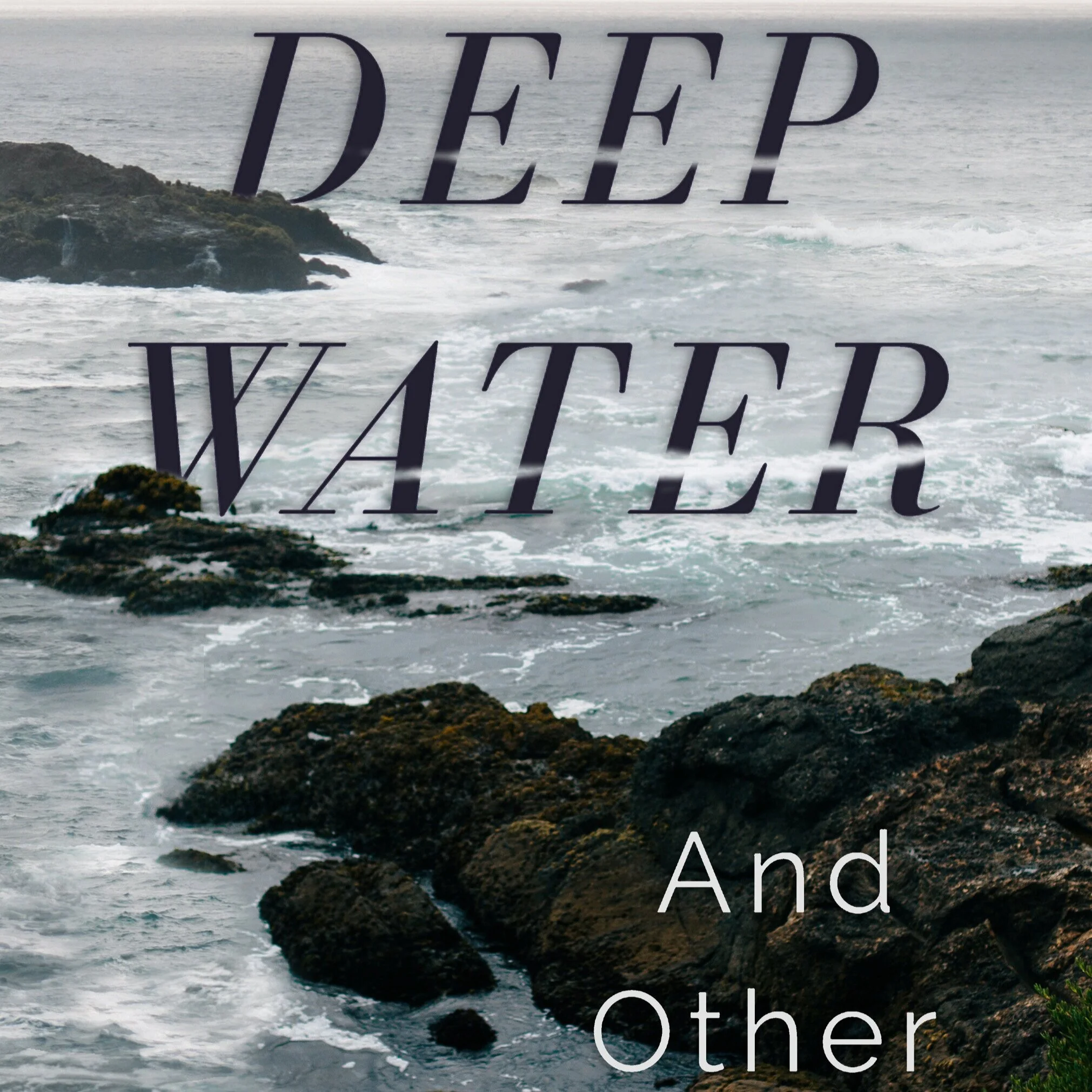 Deep Water & Other Stories - Self Publishing & What Comes Next