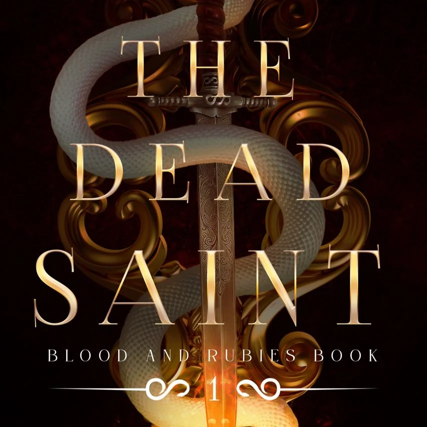 The Dead Saint: Blood & Rubies Book One