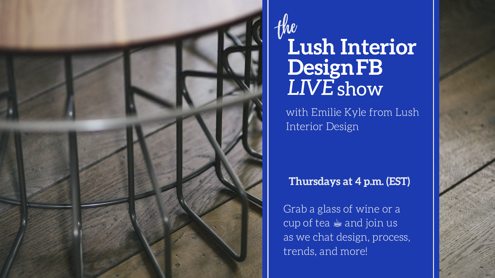 Alexandria Interior Design - Lush Interior Design - Facebook Live.png