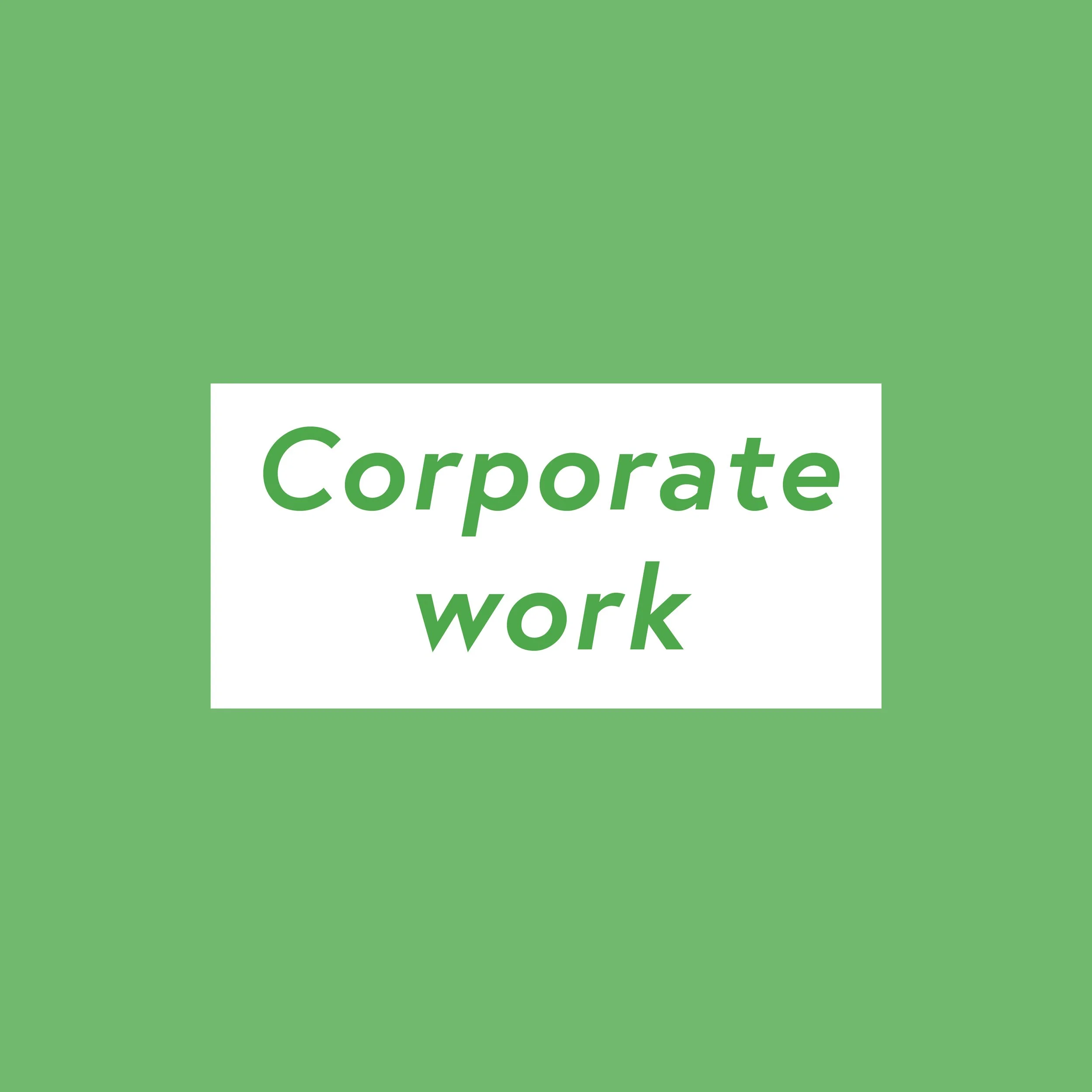 Corporate Work