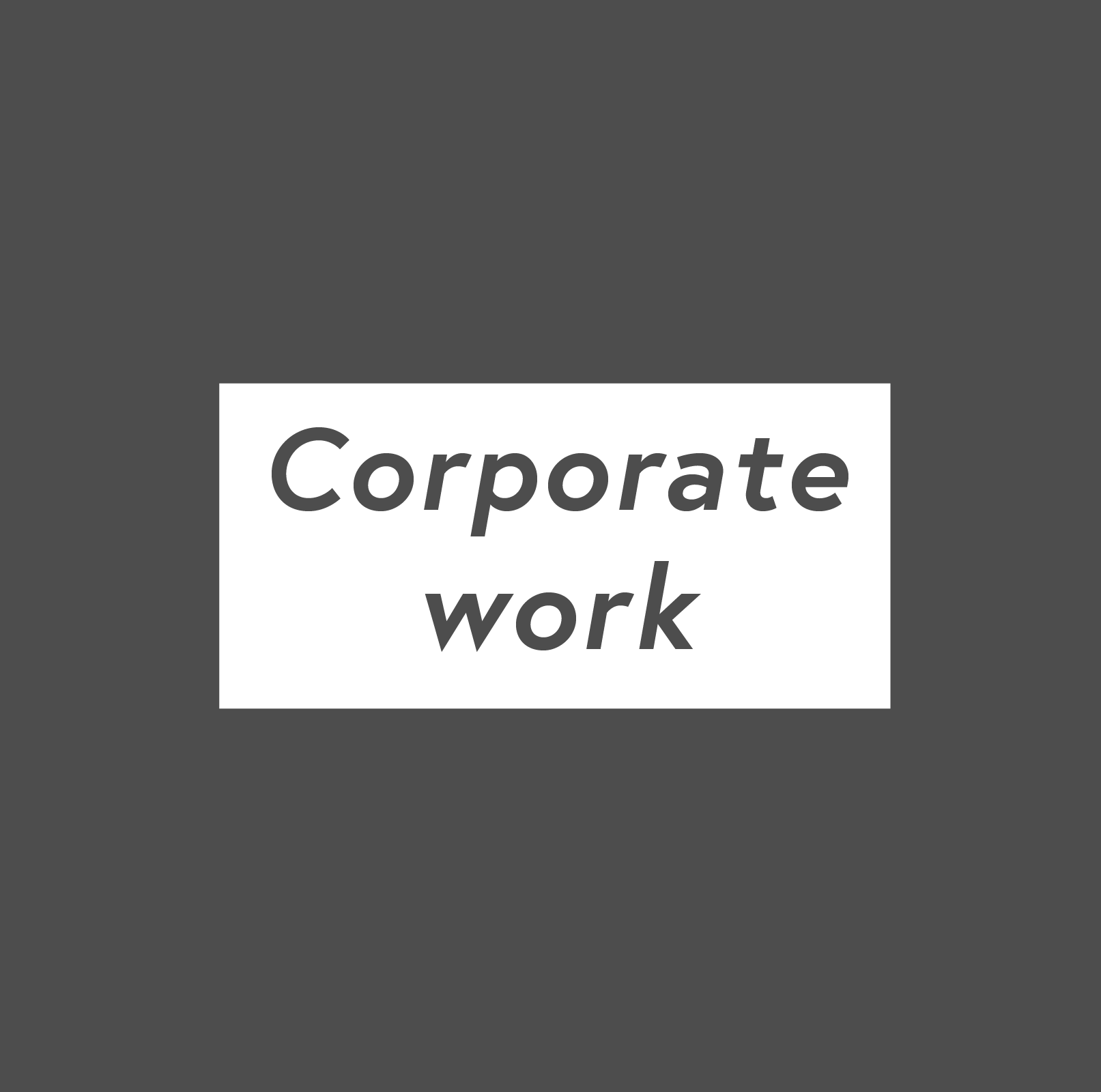 Corporate Work