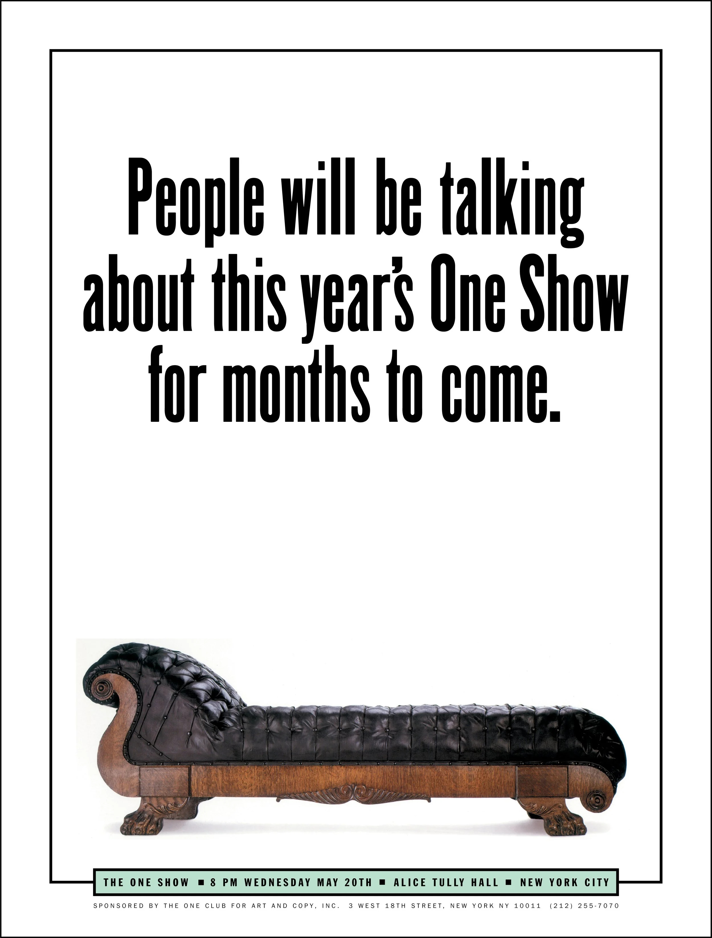 My boss Diane Rothschild was on the board of the One Club so my partner Neal Hughlett and I got to do some fun pieces for them, including this poster promoting the One Show.