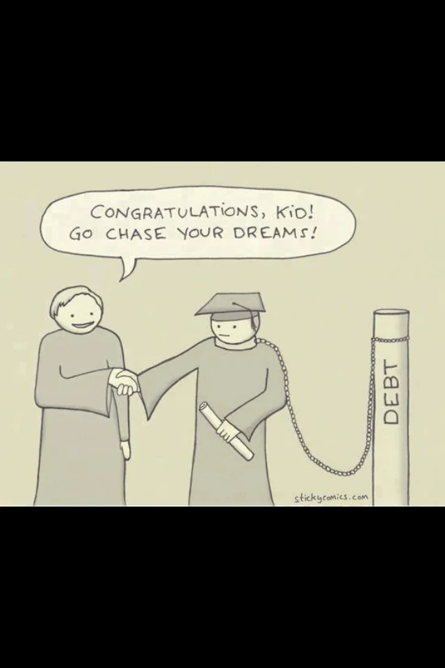 souayaj:

This is so true, especially when it comes to higher education. When my grace period ends, I’ll have to start paying my debt. :(