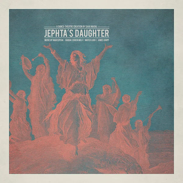 MakeSpeak Jephta's Daughter Music written by James (with collaborators Haggai Cohen-Milo and Mateo Lugo) for a dance piece by Saar Magal which was presented by the Bavarian State Opera in August 2015. The piece involved 10 dancers, four opera singers, and the MakeSpeak trio. JAmes played vibraphone, classical percussion, drums, and synthesizers.