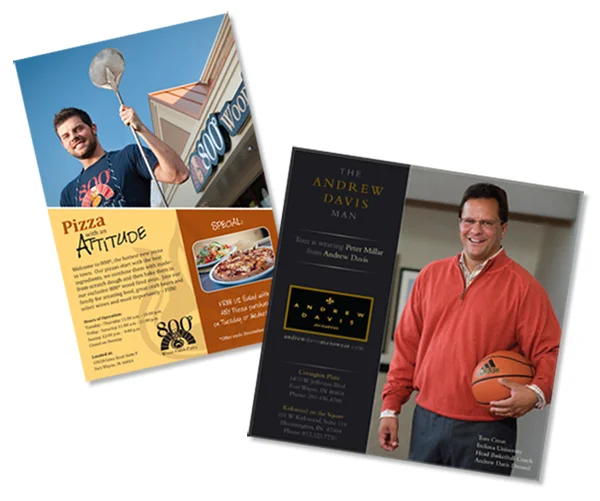 ^ 800 Degrees Pizza and Andrew Davis Menswear - 2 very different companies. The 800 Degrees Ad focused on their special wood fire oven. The Andrew Davis Menswear ad features Tom Crean, Head Coach for Indiana Hoosier Basketball and frequent customer.