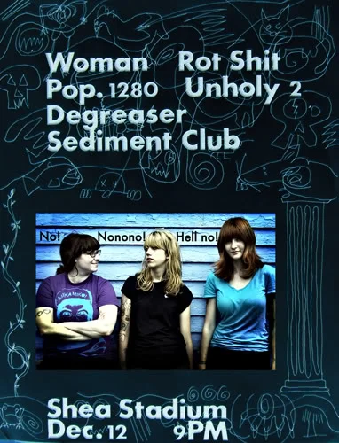 WOMAN / Pop 1280 / The Sediment Club / Degreaser / Unholy Two