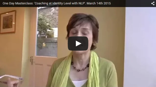 March 2015 Masterclass: Coaching at Identity Level with NLP