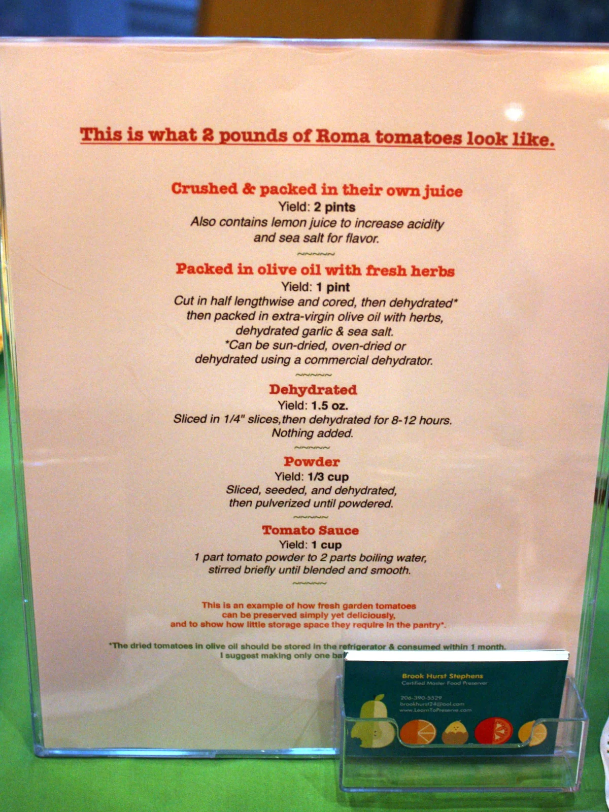  I shared a table with Brook, who had a great display showing what you can do with two pounds of roma tomatoes. 