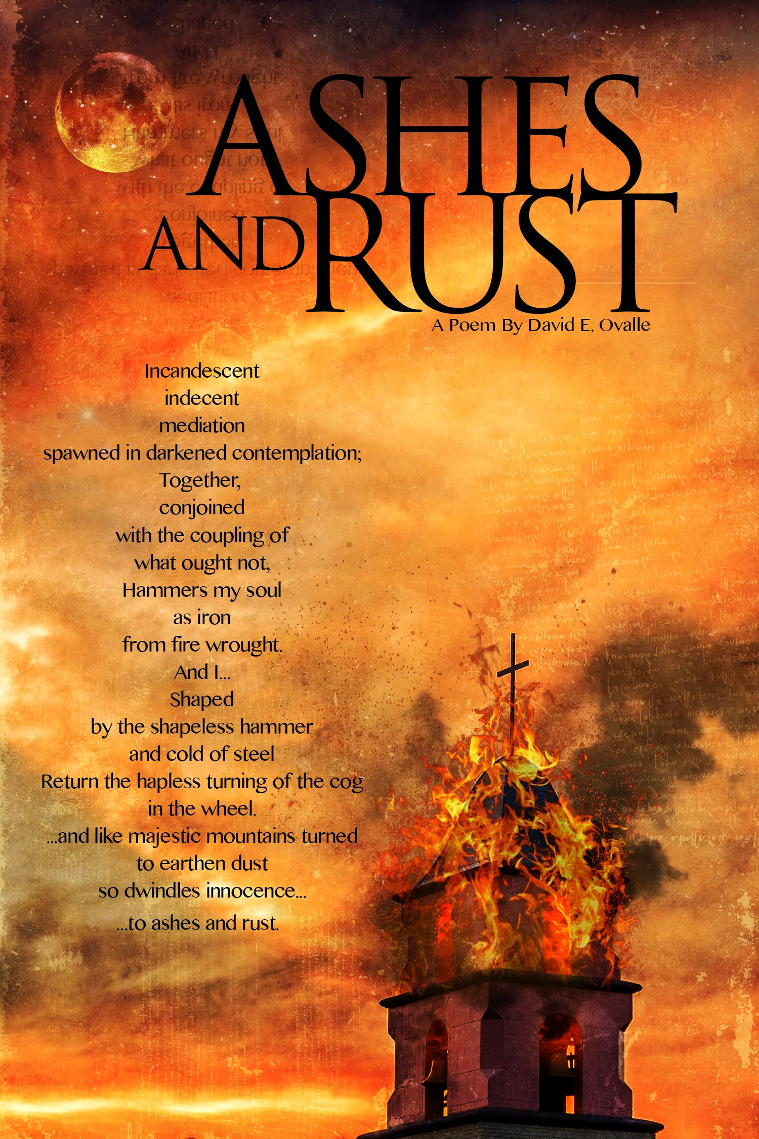 "Ashes and Rust" Composite for personal poem project