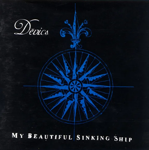 DEVICS - My Beautiful Sinking Ship [2001]