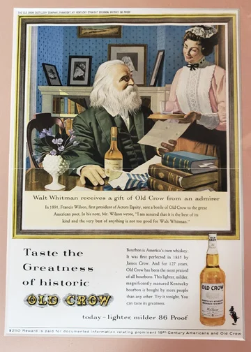 Walt Whitman’s words and persona have been tapped by marketing gurus for decades to sell everything from cars to cigars. Above, an advertisement for Old Crow Bourbon imagined the poet to be an admirer of the spirit.