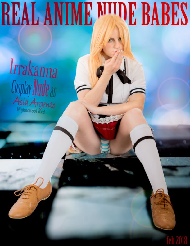 A upcoming Magazine that is just images right now. It is images of cosplay woman that are nude and a bit lewd. If you are into Anime and wonder what real woman look like dress up as them while showing skin. In this issue Asia Argento from high school dxd.If you ever watch high school dxd I think you will enjoy this. http://www.blurb.com/b/8532729-real-anime-nude-babes-feb-2018