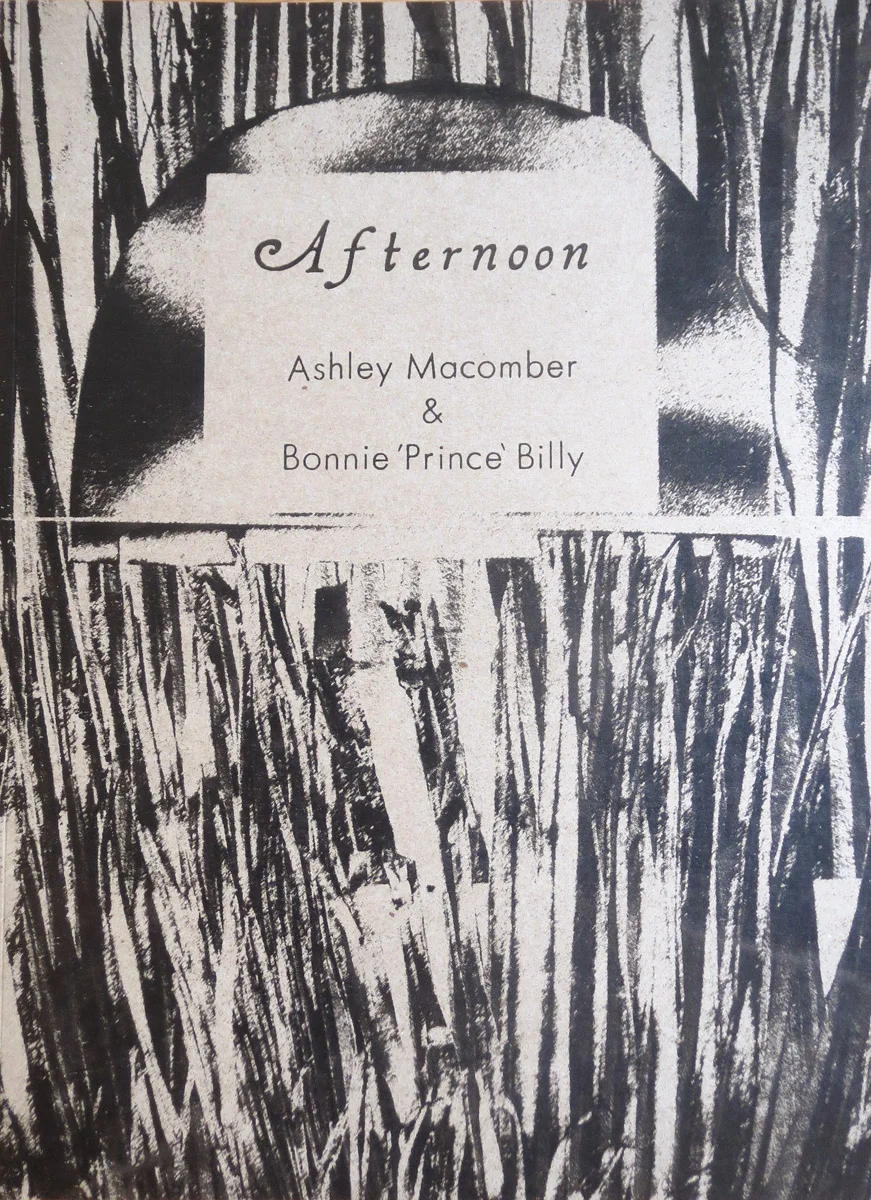  24 pages, 11 x 15 inches  Paintings by Ashley Macomber with accompanying songs by Bonnie ‘Prince’ Billy.  “Afternoon” is based upon the adaptation of the poem “l’apres midi d’un faune” written by Stephane Mallarme in 1865. It was originally put to m