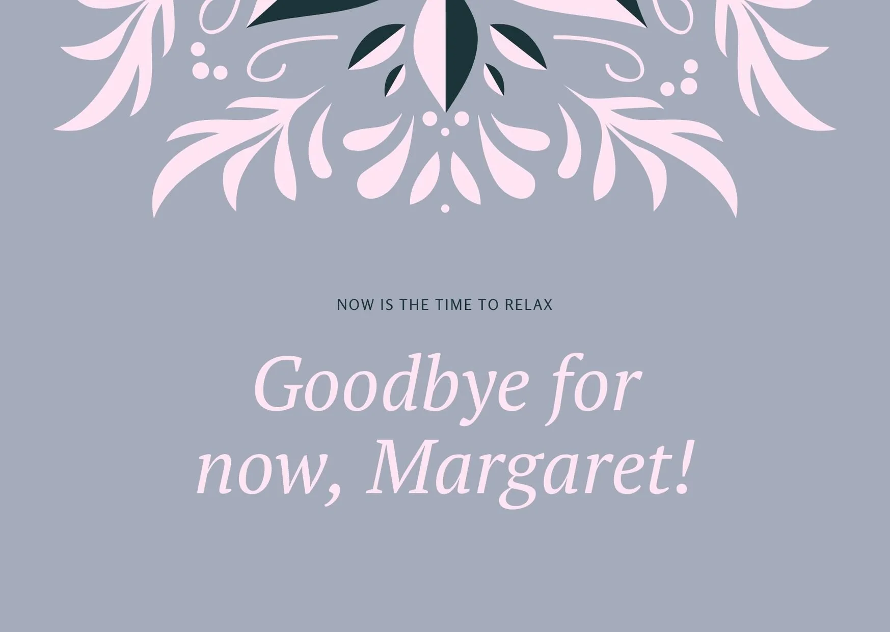 Farewell Margaret