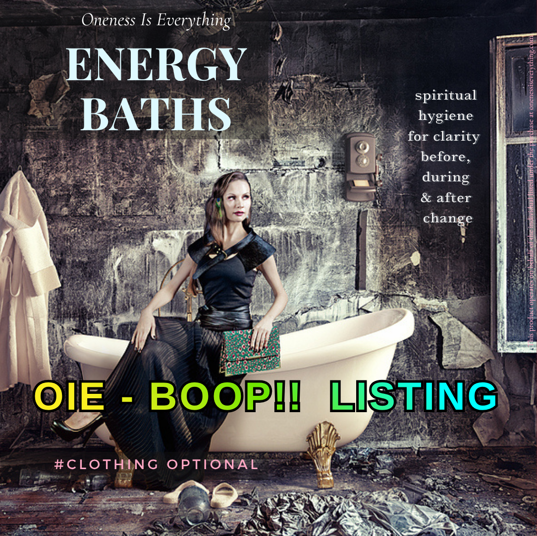 "Clean It Up" Energy Bath  OIE-BOOP!!