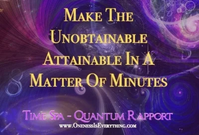 Make+the+Unobtainable+Attainable-Onenessiseverything.jpg