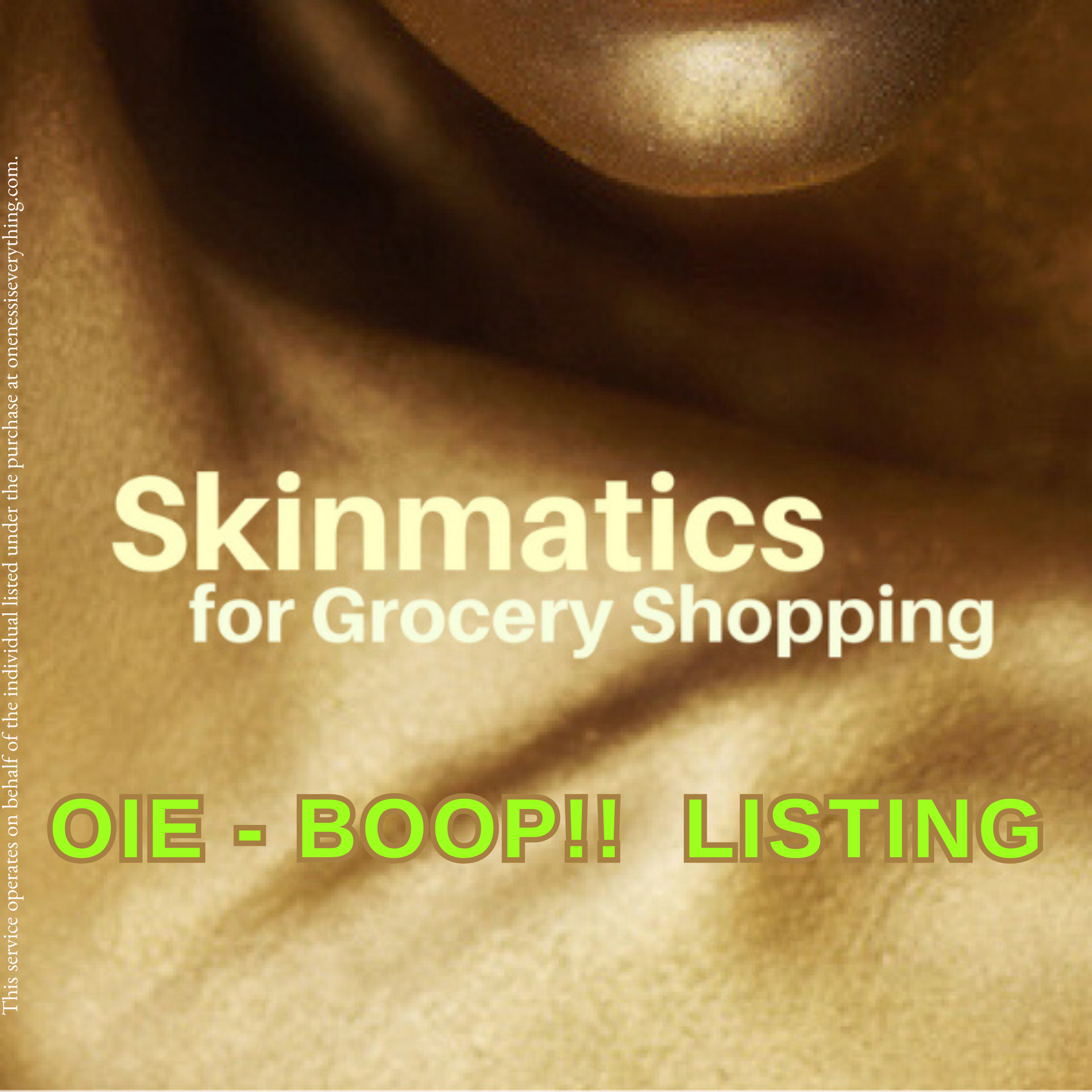 Skinmatics Activation for Grocery Shopping: OIE-BOOP!!