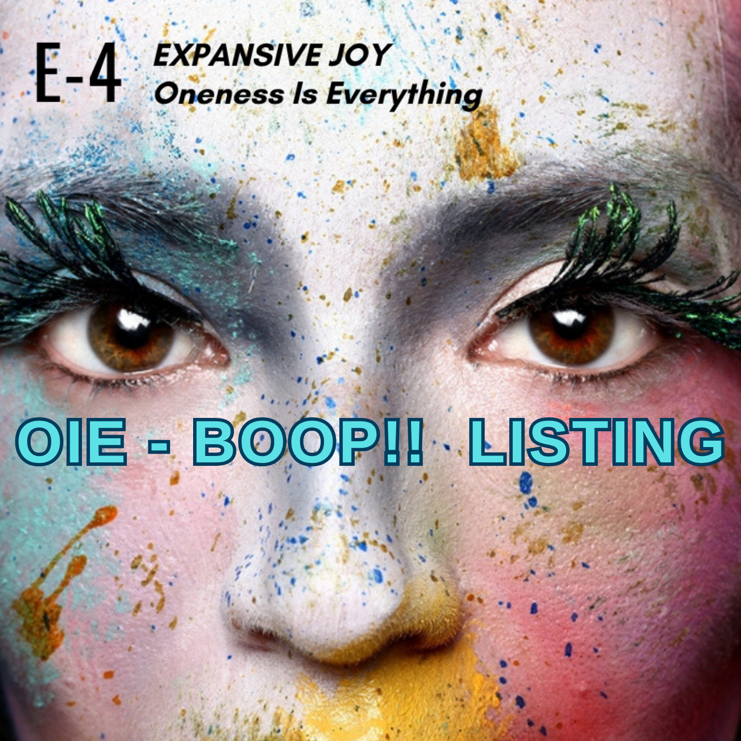 E-4 Face & Body Lift OIE-BOOP!!    -    Antidotal Energies and Neutralization of Dis-ease