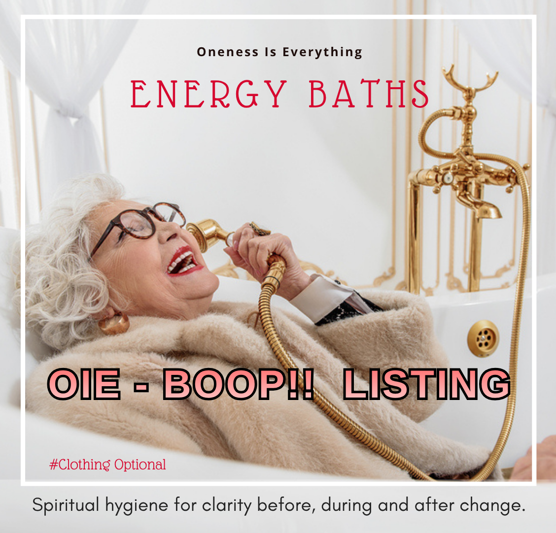 "After the Party" Energy Bath  OIE-BOOP!!