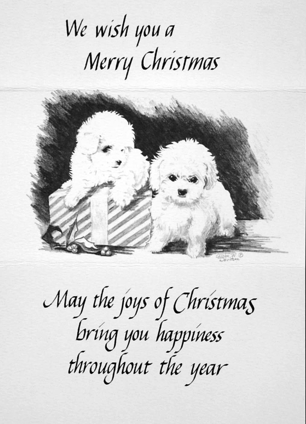 "We wish you a Merry Christmas" "May the joys of Christmas bring you happiness throughout the year" ( Puppies )