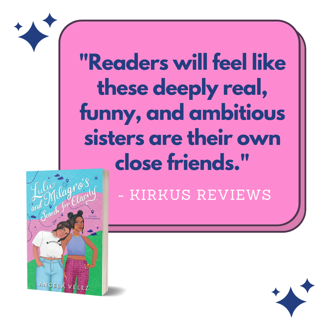  “This novel digs deep into the twists and turns of sisterhood, and the girls’ voices are delightfully distinct and humorous…. Readers will feel like these deeply real, funny, and ambitious sisters are their own close friends.”   -- Kirkus Reviews 