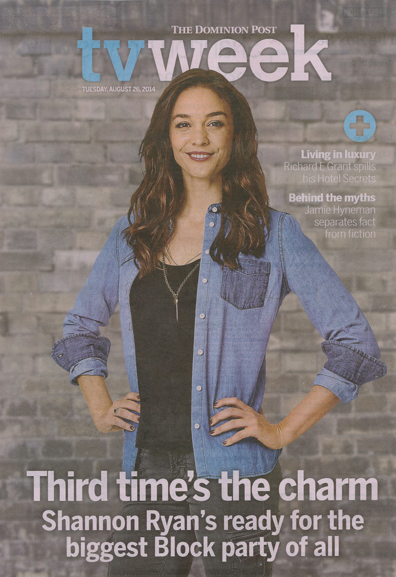 Copy of Copy of The Block NZ. 26-08-14. Shannon Ryan. Dominion Post- TV Week- Cover.jpg