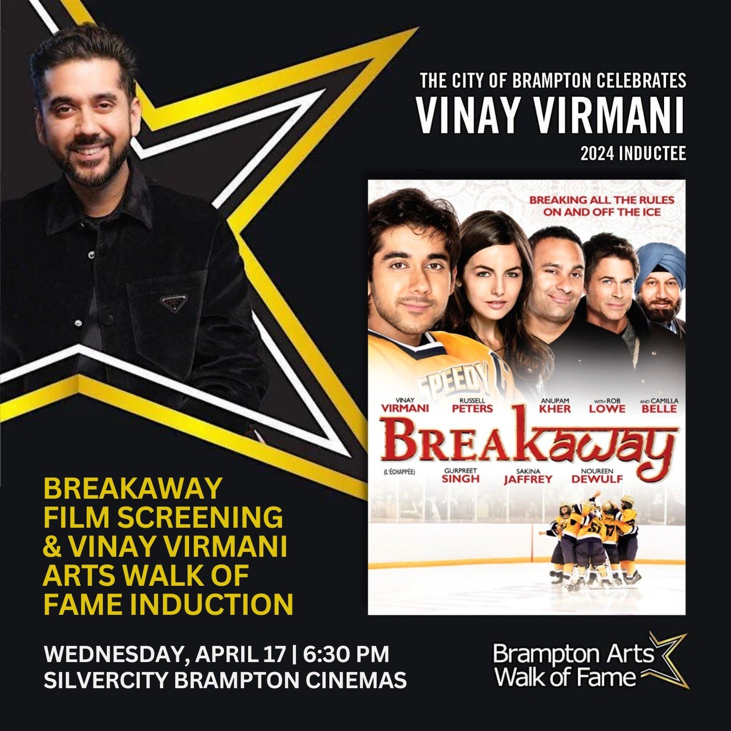 The @CityBrampton is celebrating @VinayVirmani&rsquo;s induction into the Brampton Arts Walk of Fame April 17 at 6:30 PM at SilverCity Brampton Cinemas, followed by a free screening of Breakaway at 7:00 PM. Stick around for a Q&amp;A with the cast an