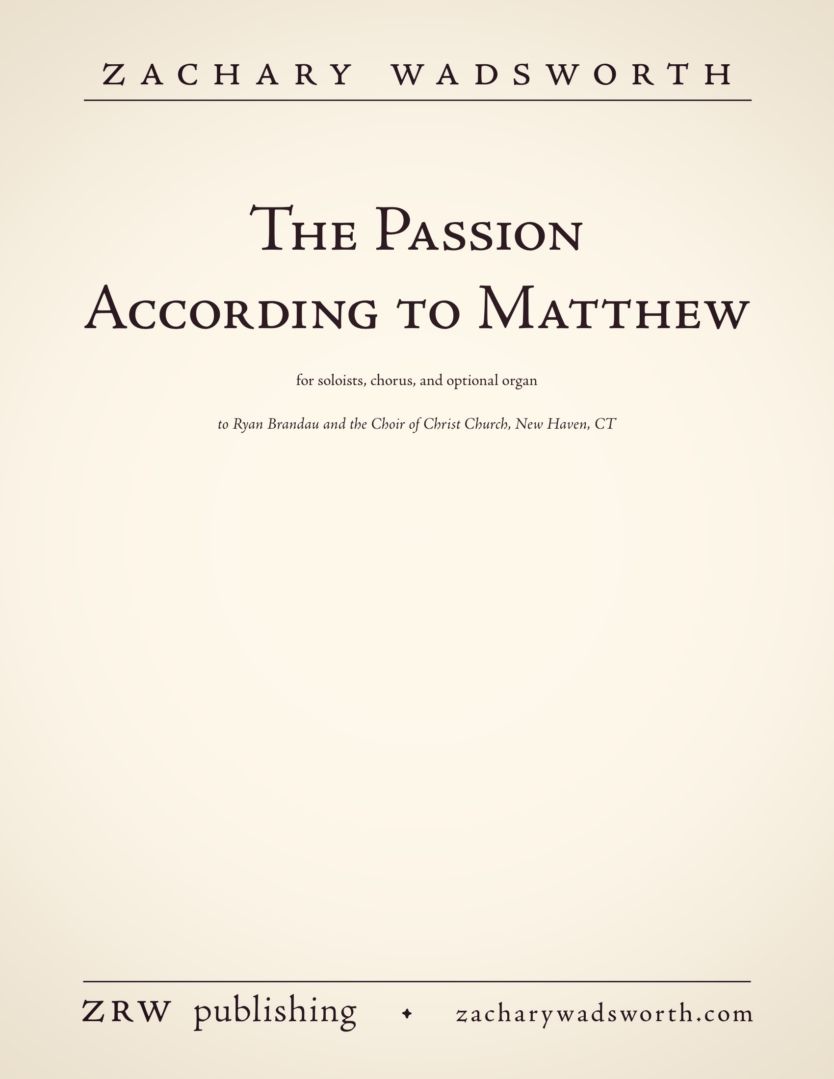 The Passion According to St. Matthew — Zachary Wadsworth