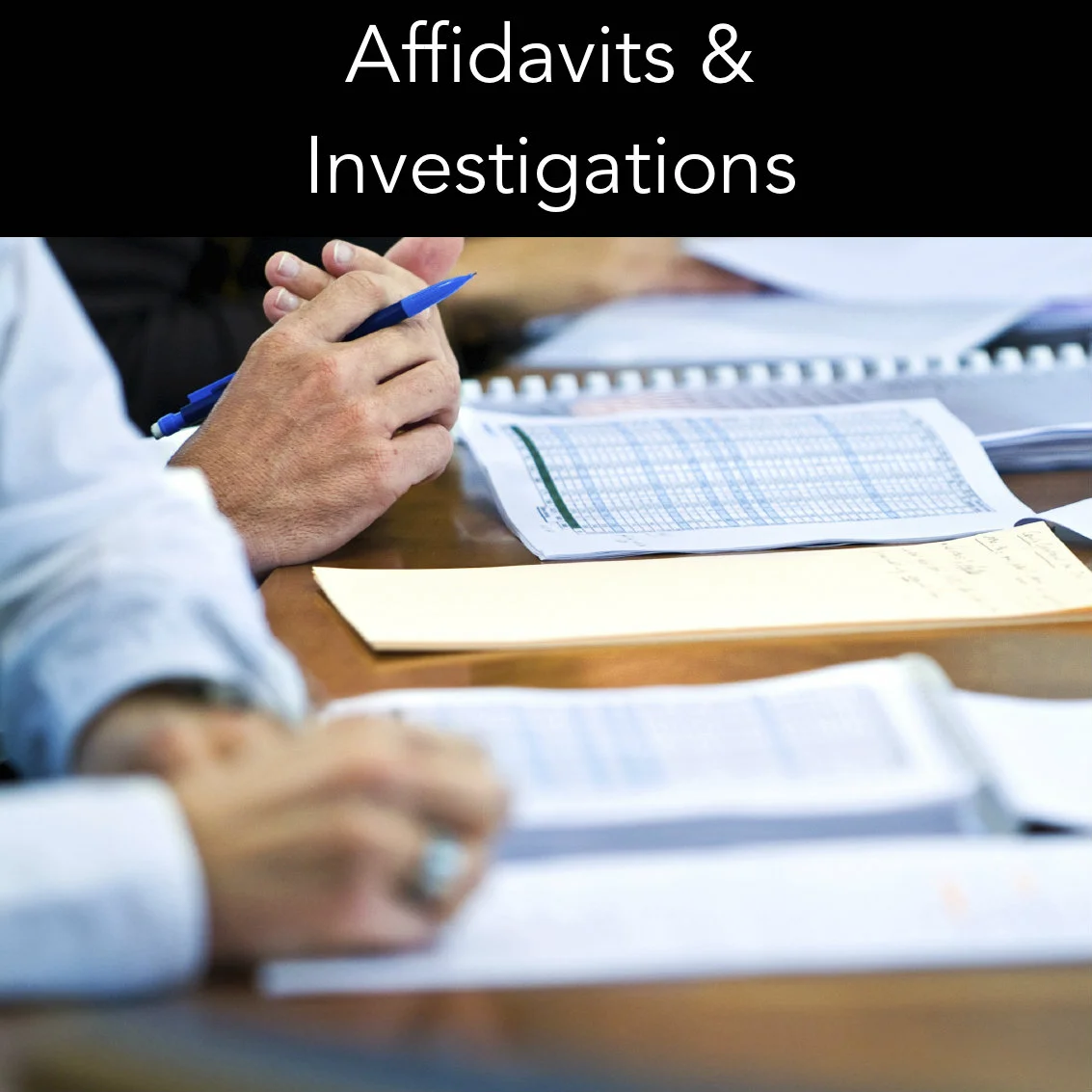 Affidavits & Investigations