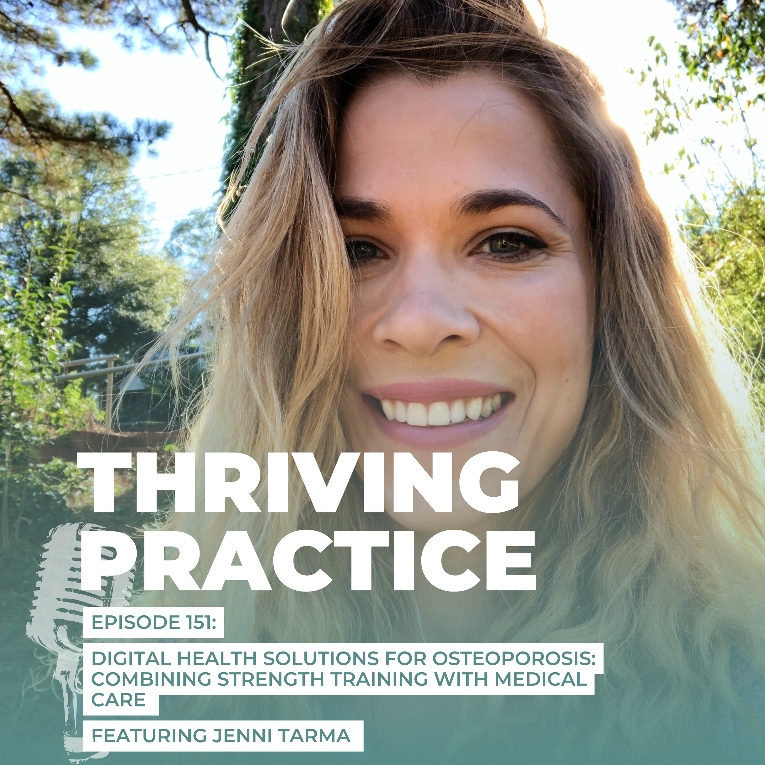 Digital Health Solutions for Osteoporosis: Combining Strength Training with Medical Care Featuring Jenni Tarma, EP 151