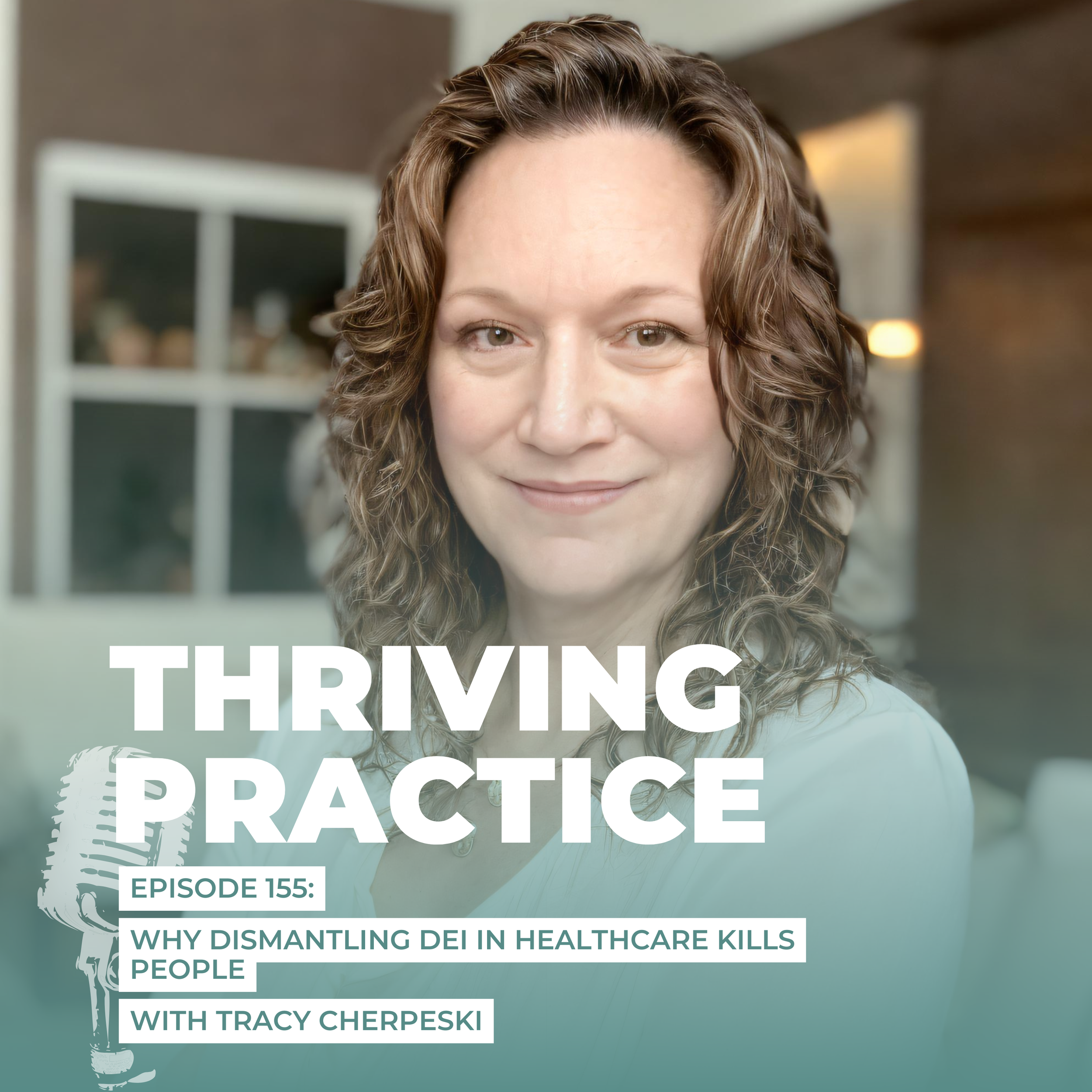 Why Dismantling DEI in Healthcare Kills People, EP 155