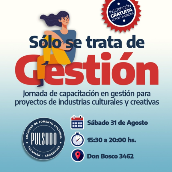 “Sólo se trata de Gestión” - Jornada de capacitación en gestión cultural