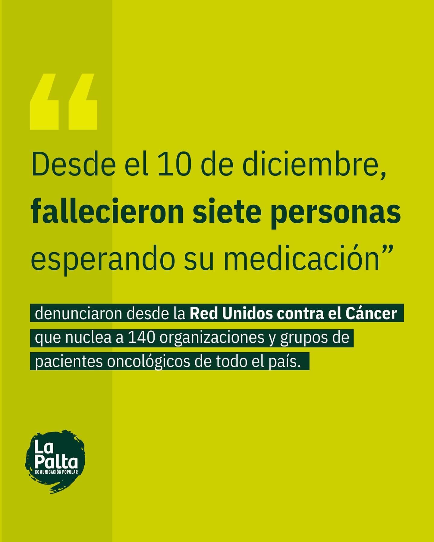 ❌Desde el Gobierno Nacional no se env&iacute;a los medicamentos para pacientes oncol&oacute;gicos con la excusa de una auditoria. 

🩺Denuncian que siete personas fallecieron esperando la medicaci&oacute;n. &ldquo;Hay una enorme crueldad en el acceso