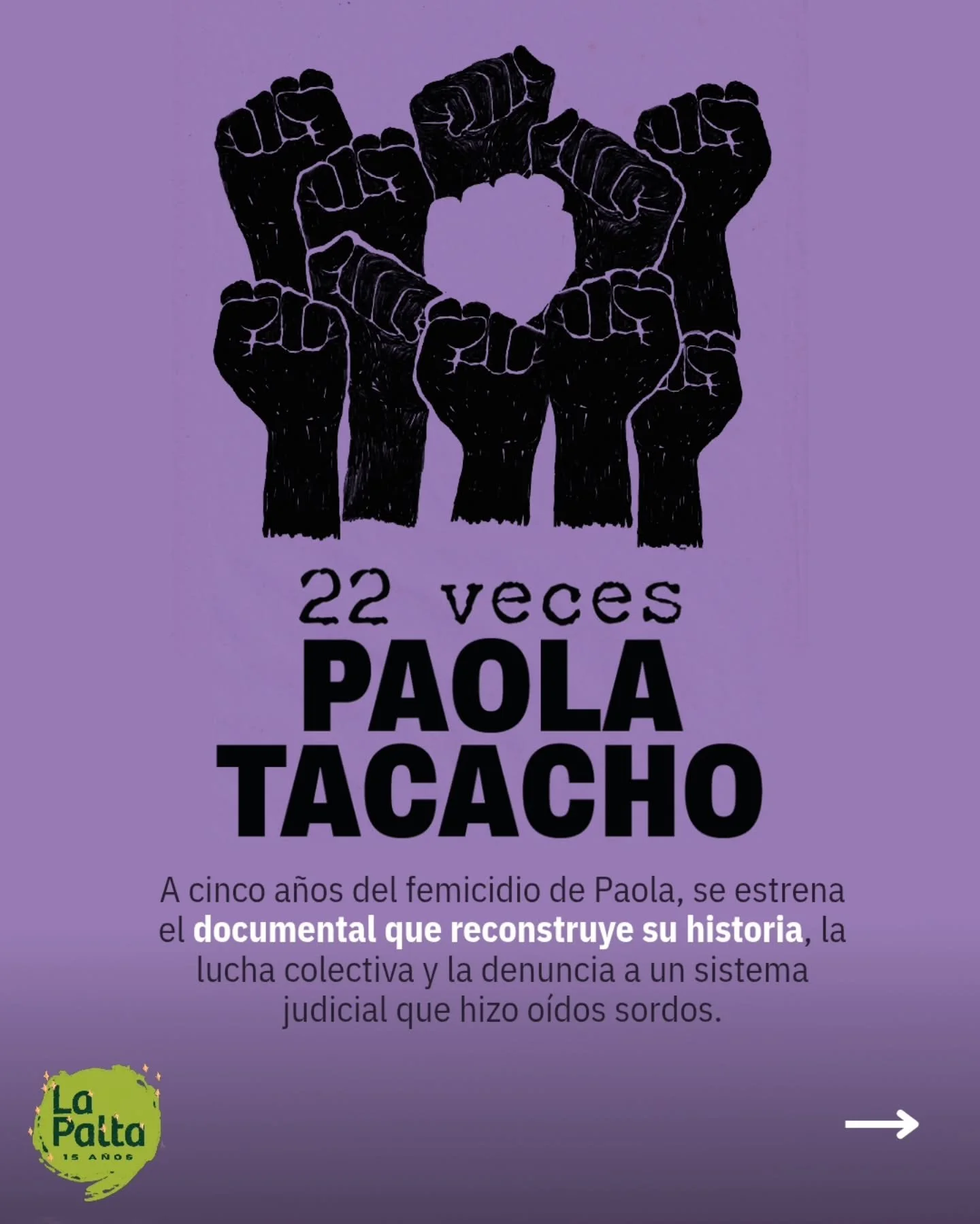 22 veces Paola Tacacho: Un documental que transforma el dolor en memoria colectiva 🎬✊

📽️A cinco a&ntilde;os del femicidio de Paola Tacacho, se estrena el documental, dirigido por Paula Scarso (@pau.sca) que reconstruye su historia.

⚖️Paola fue as