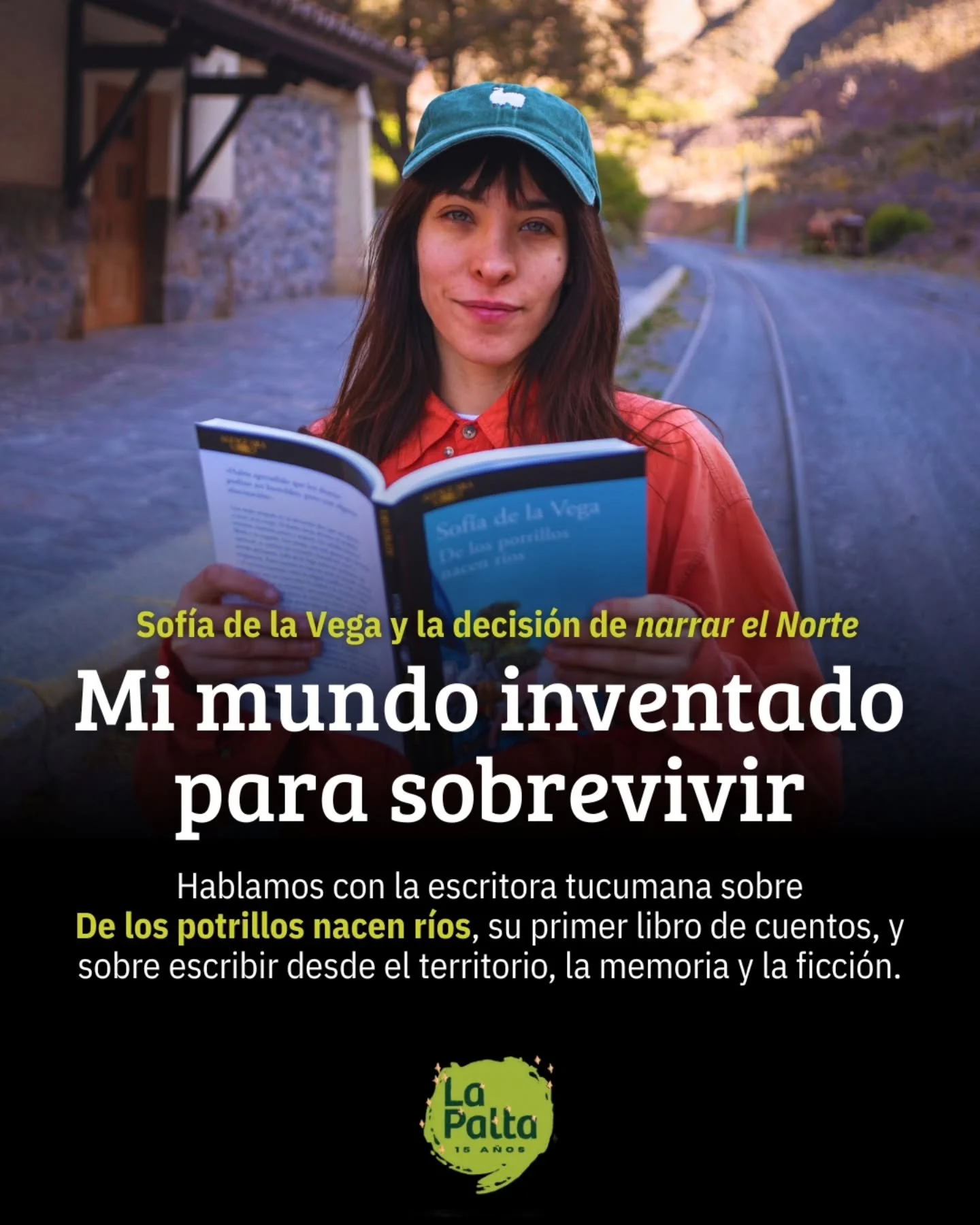 Mi mundo inventado para sobrevivir📚🌱

✒️Sof&iacute;a de la Vega (@limonrampante ) vuelve a Tucum&aacute;n para presentar De los potrillos nacen r&iacute;os, su primer libro de cuentos y una cartograf&iacute;a ficticia del Noroeste que se construye 