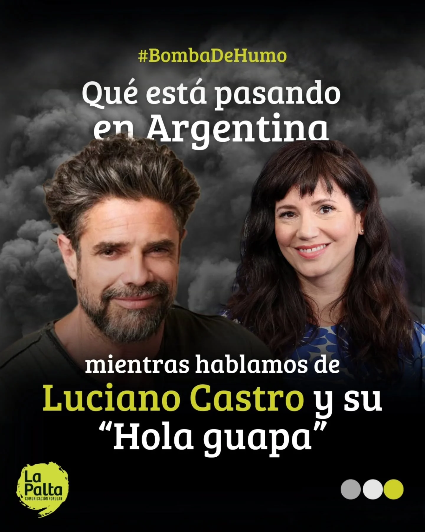 Llega la primera #bombadehumo del a&ntilde;o 💣💨

&iquest;Qu&eacute; est&aacute; pasando en Argentina mientras hablamos del famoso &ldquo;Hola, guapa&rdquo; y la infidelidad de Luciano Castro?

👀 Mientras el asuntito inunda las redes sociales, los 