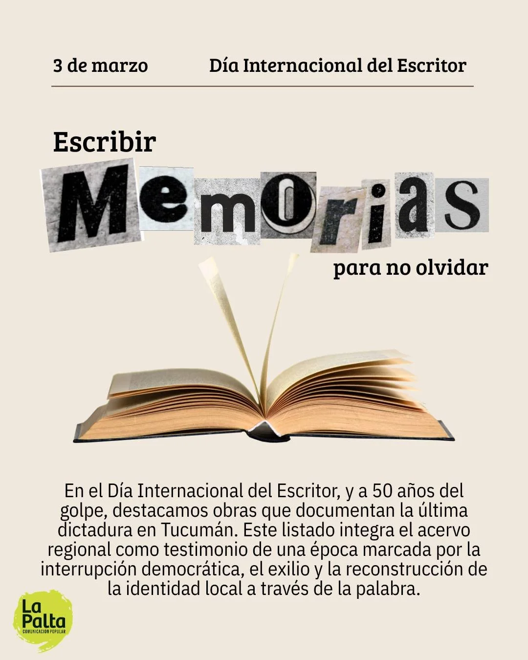 🥑Martes de memoria 

📚En el D&iacute;a Internacional del Escritor, y a 50 a&ntilde;os del golpe de Estado, presentamos una cronolog&iacute;a de autores tucumanos que abordaron este periodo en sus publicaciones. 

📖 Esta selecci&oacute;n abarca des