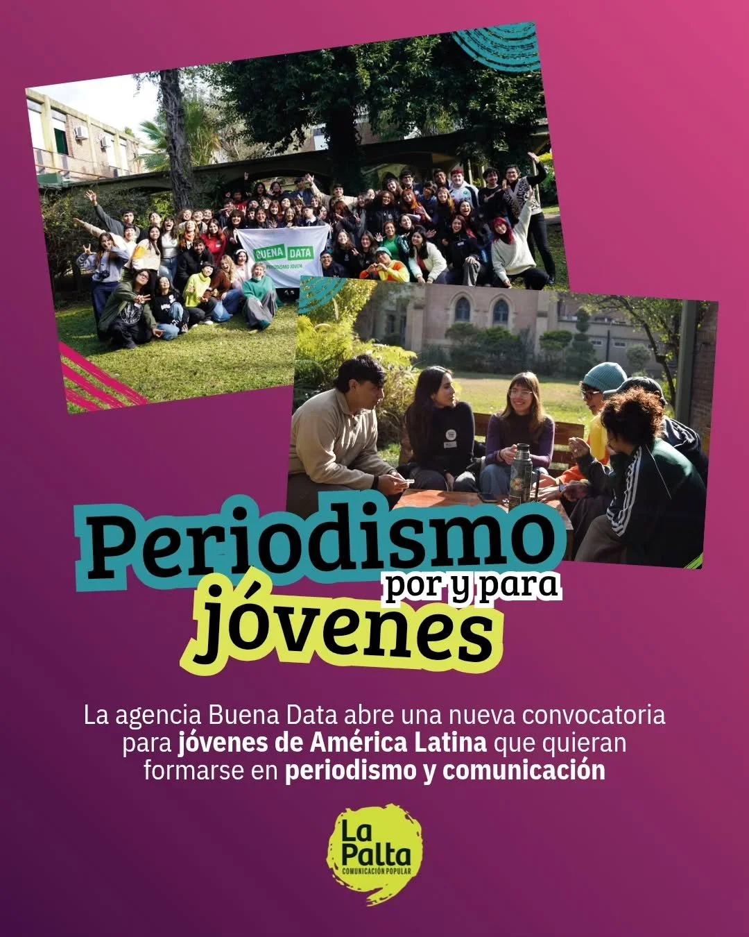 🔎 Con un equipo de profesionales de la comunicaci&oacute;n y el activismo, cada a&ntilde;o la agencia de periodismo Buena Data lanza una convocatoria para que j&oacute;venes de Am&eacute;rica Latina se capaciten en periodismo y comunicaci&oacute;n

