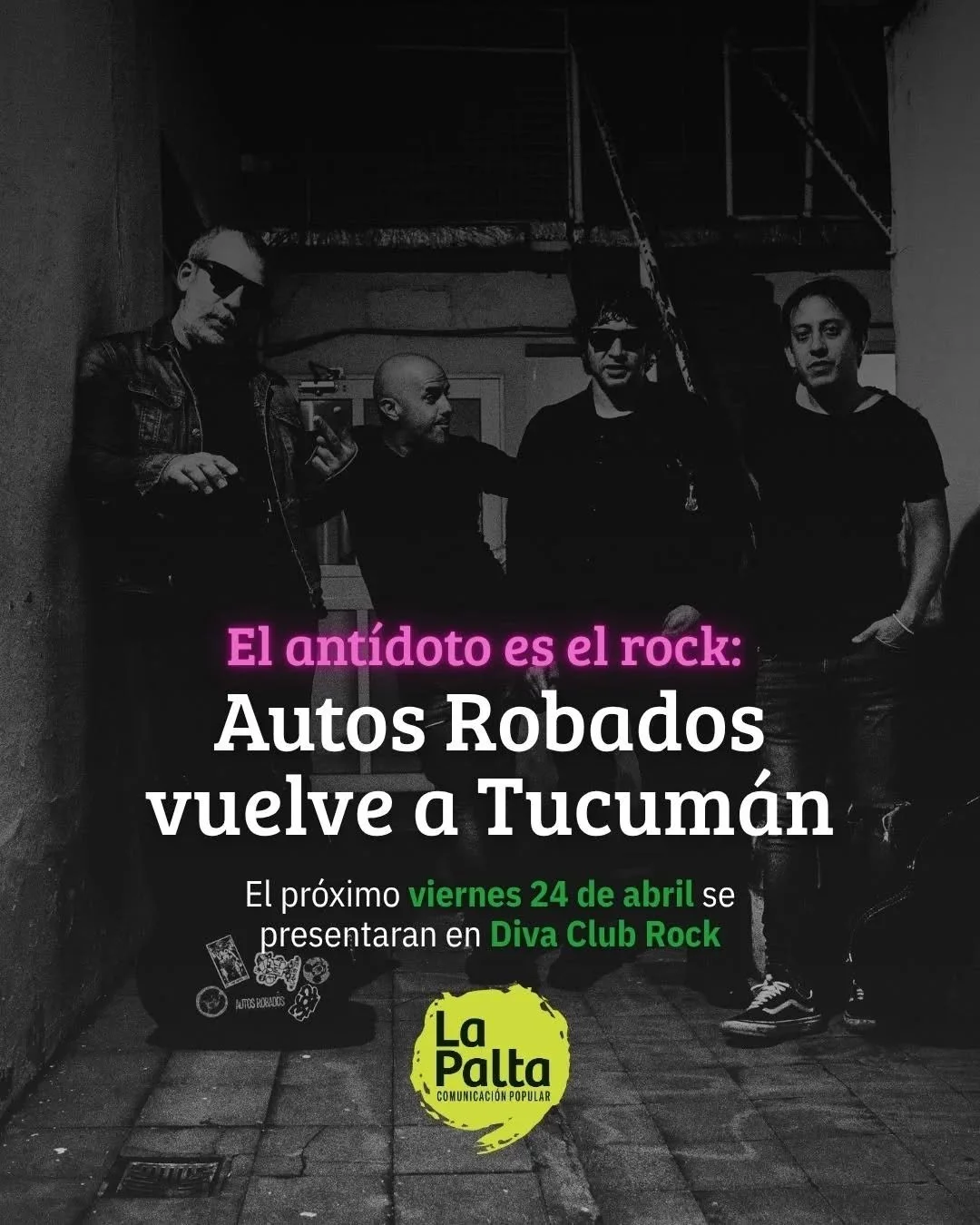 💥 Autos robados vuelve a Tucum&aacute;n para presentar su nuevo EP "El ant&iacute;doto". El pr&oacute;ximo viernes 24 de abril en Diva Club Rock @divaclubrock , acompa&ntilde;ados por bandas locales, en una noche que promete ser memorable 