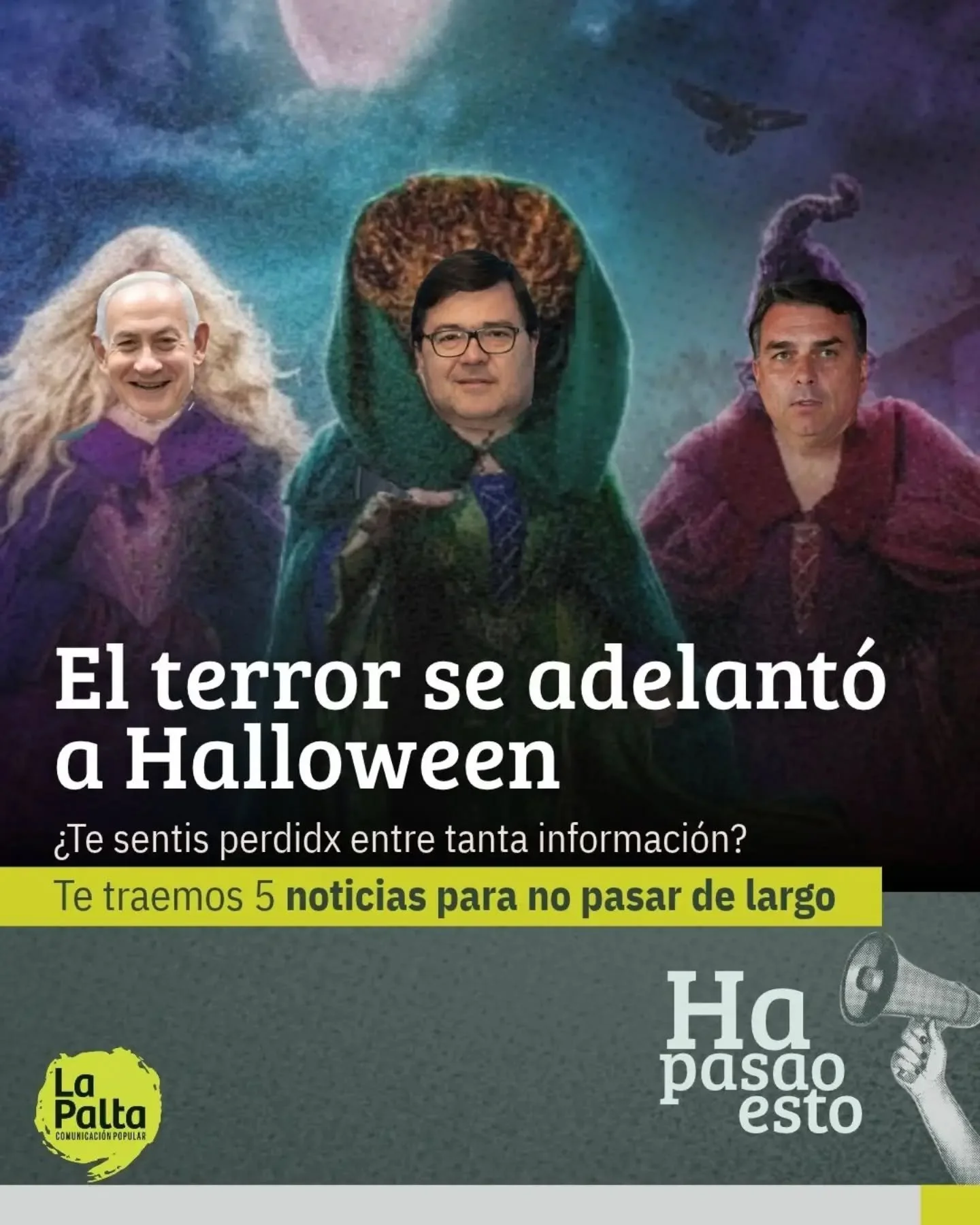 🎃 &iquest;C&oacute;mo se ahuyentan estos brujos?

👉 Hay quienes cruzan fronteras para escapar, quienes pagan caro investigar lo que nos envenena y quienes tienen que salir a la calle para defender sus derechos. Mientras tanto, Netanyahu gan&oacute;