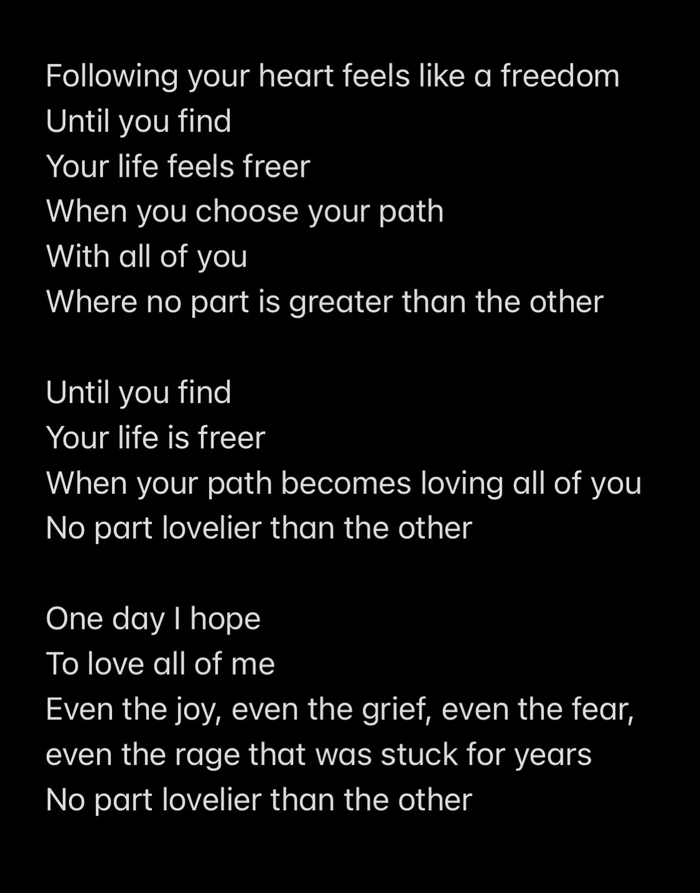 &lsquo;Following your Heart&rsquo;
Sometimes I write poems. This one happened by accident. Which is what happens when you try and write a song without an instrument or notepad in your hand! It&rsquo;s soothing to repeat lines until you find the next 