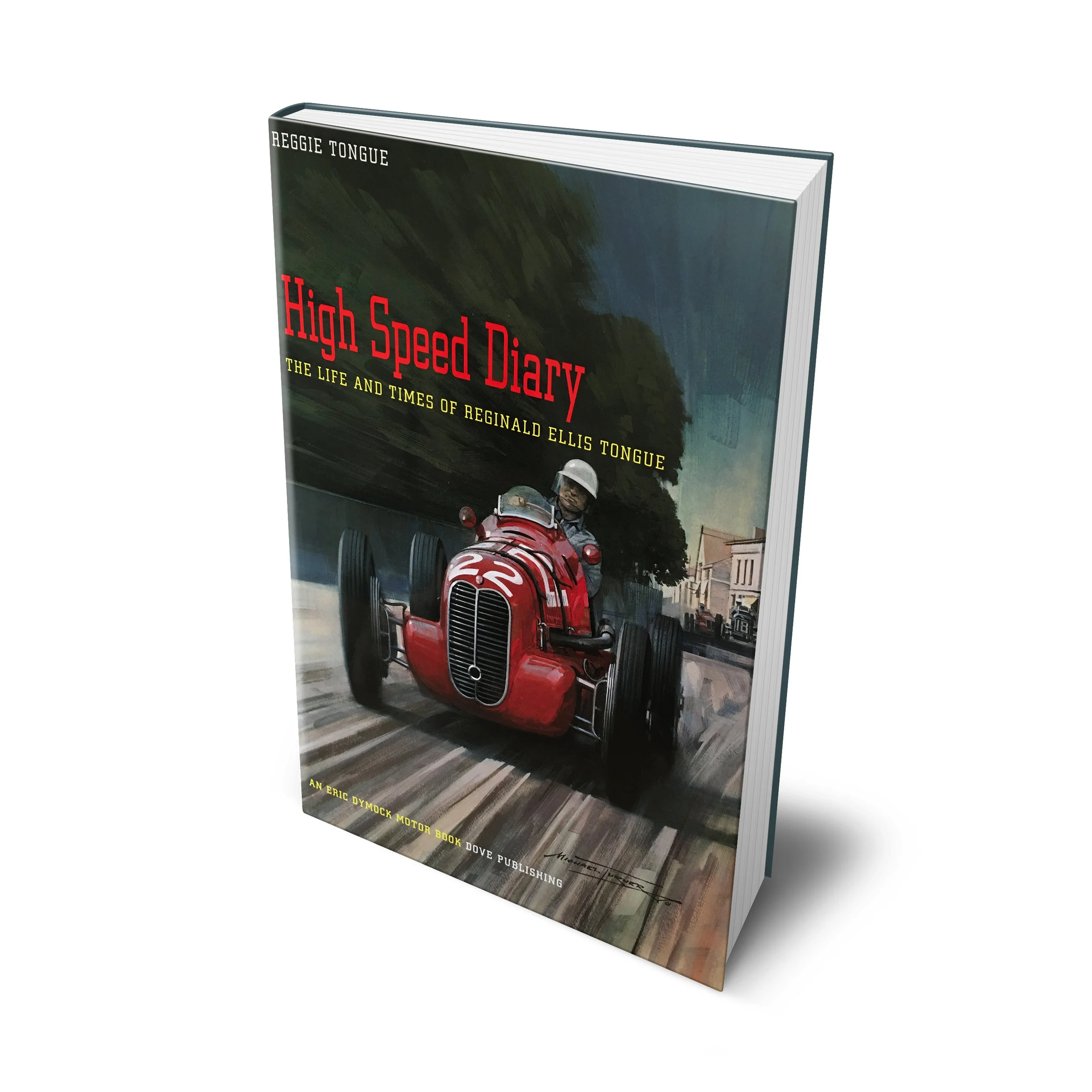 High Speed Diary:<br>Life and Times of Reginald Ellis Tongue