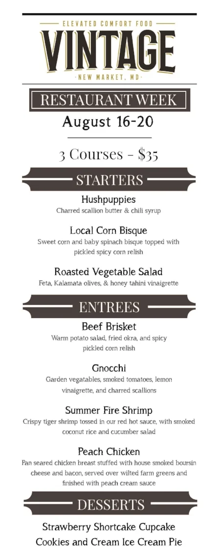 Our Vintage Restaurant Week menu is available for dinner through Sunday August 20. Our full normal menu is also still available.