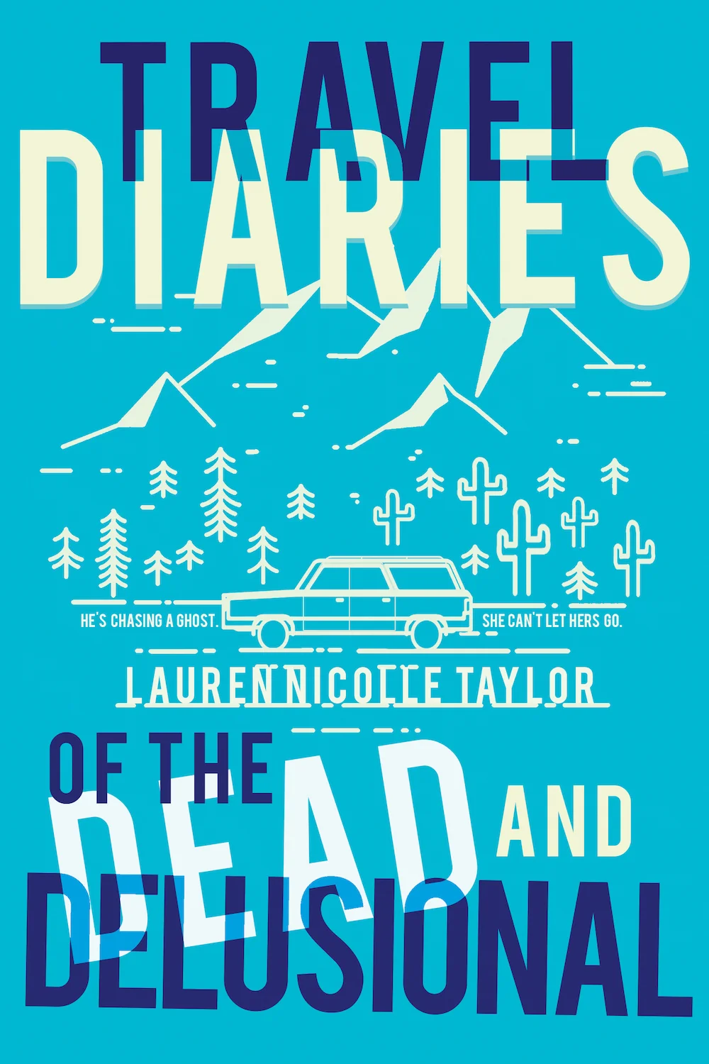 Spotlight: Travel Diaries of the Dead and Delusional by Lauren Nicolle Taylor