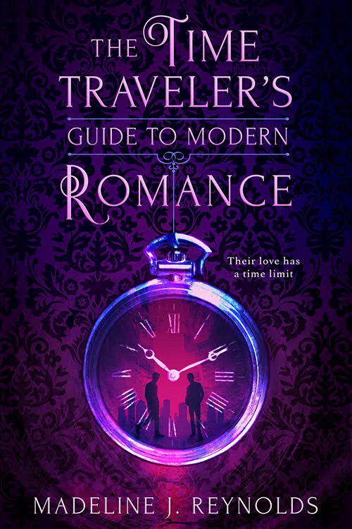 The Time Traveler's Guide to Modern Romance by Madeline J. Reynolds.jpg