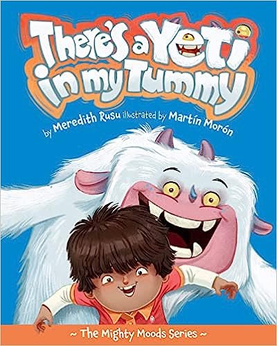 Review: There's a Yeti in My Tummy by Meredith Rusu and Martín Morón (Illustrator)