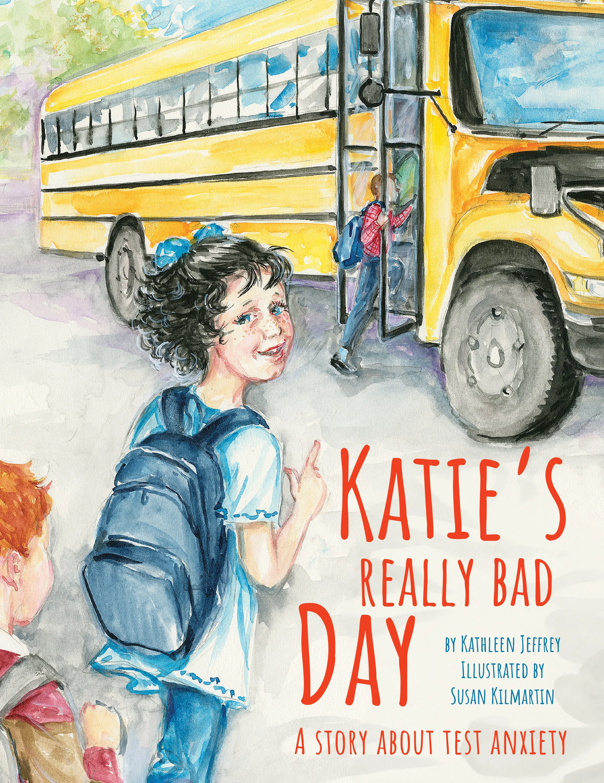 Spotlight: Katie's Really Bad Day: A Story About Test Anxiety by Kathleen Jeffrey