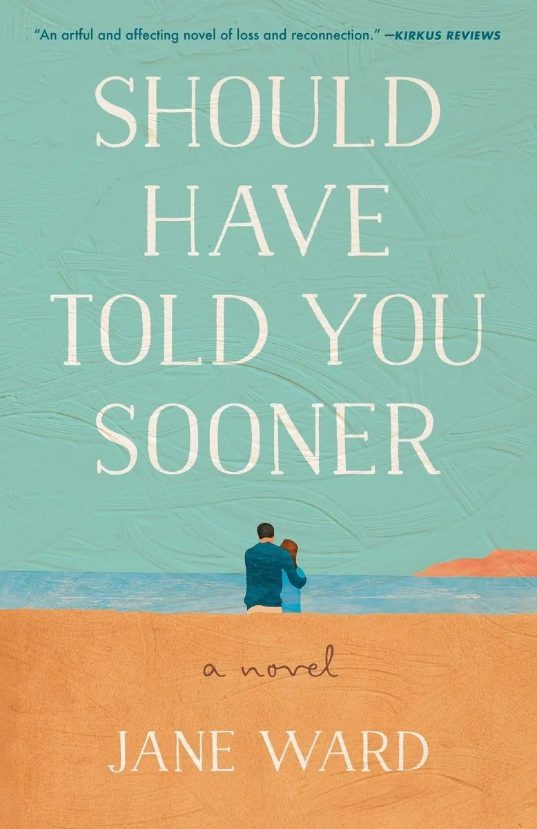 Review: Should Have Told You Sooner by Jane Ward